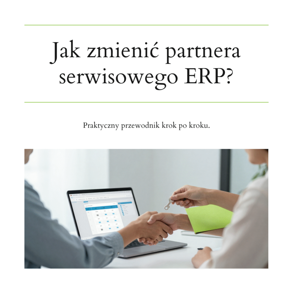 zmiana partnera serwisowego ERP zmiana partnera serwisowego ERP